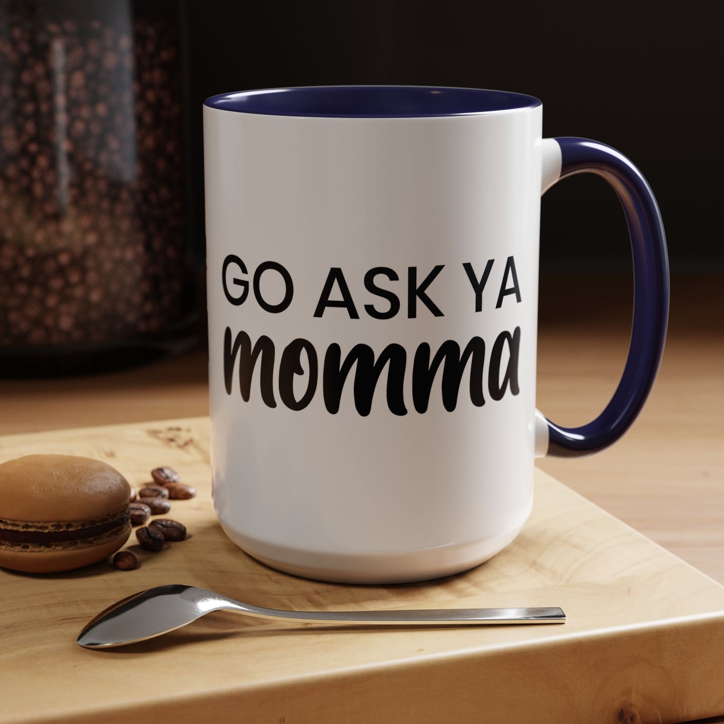 Go Ask Ya Momma Mug