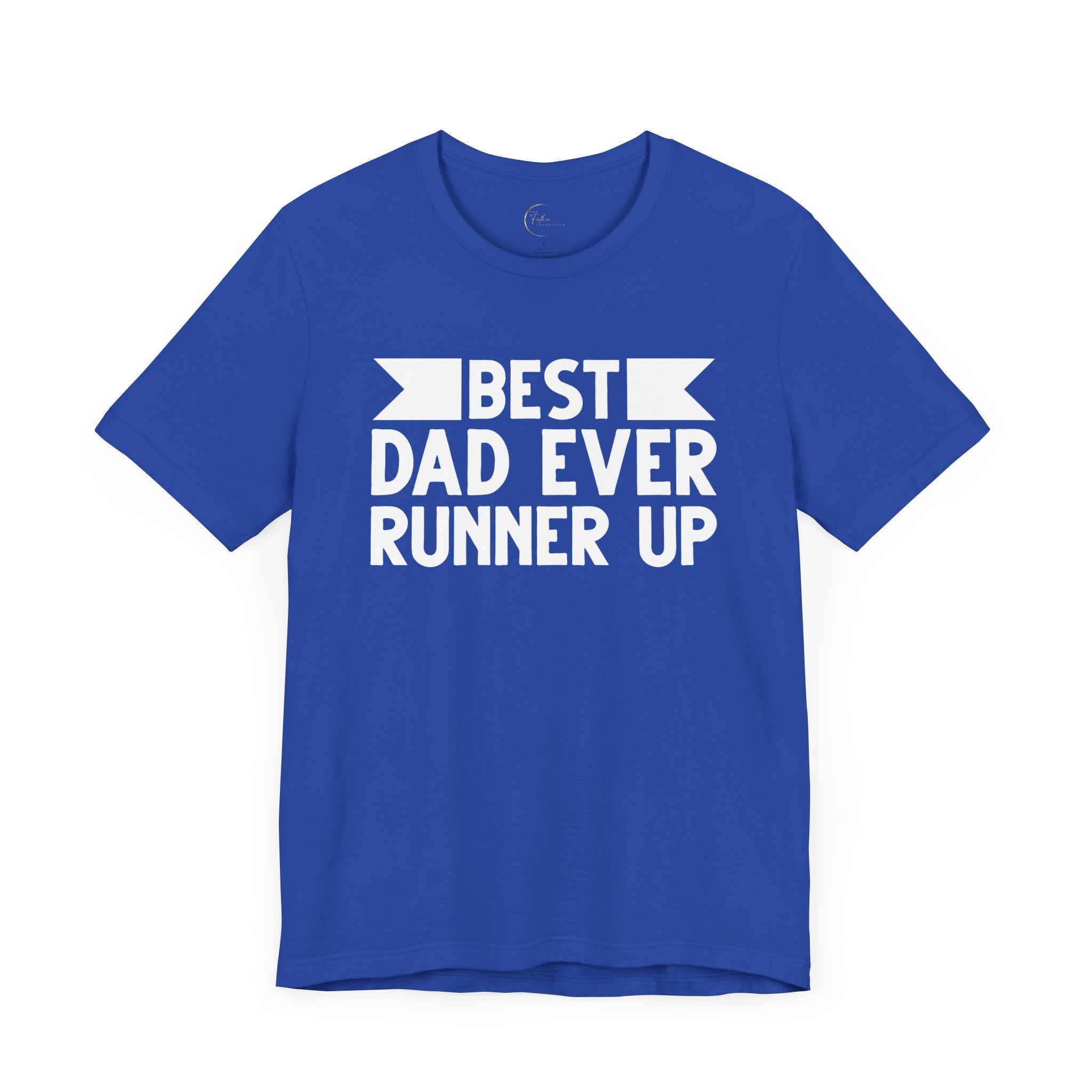 Best Dad Ever Runner Up T-Shirt