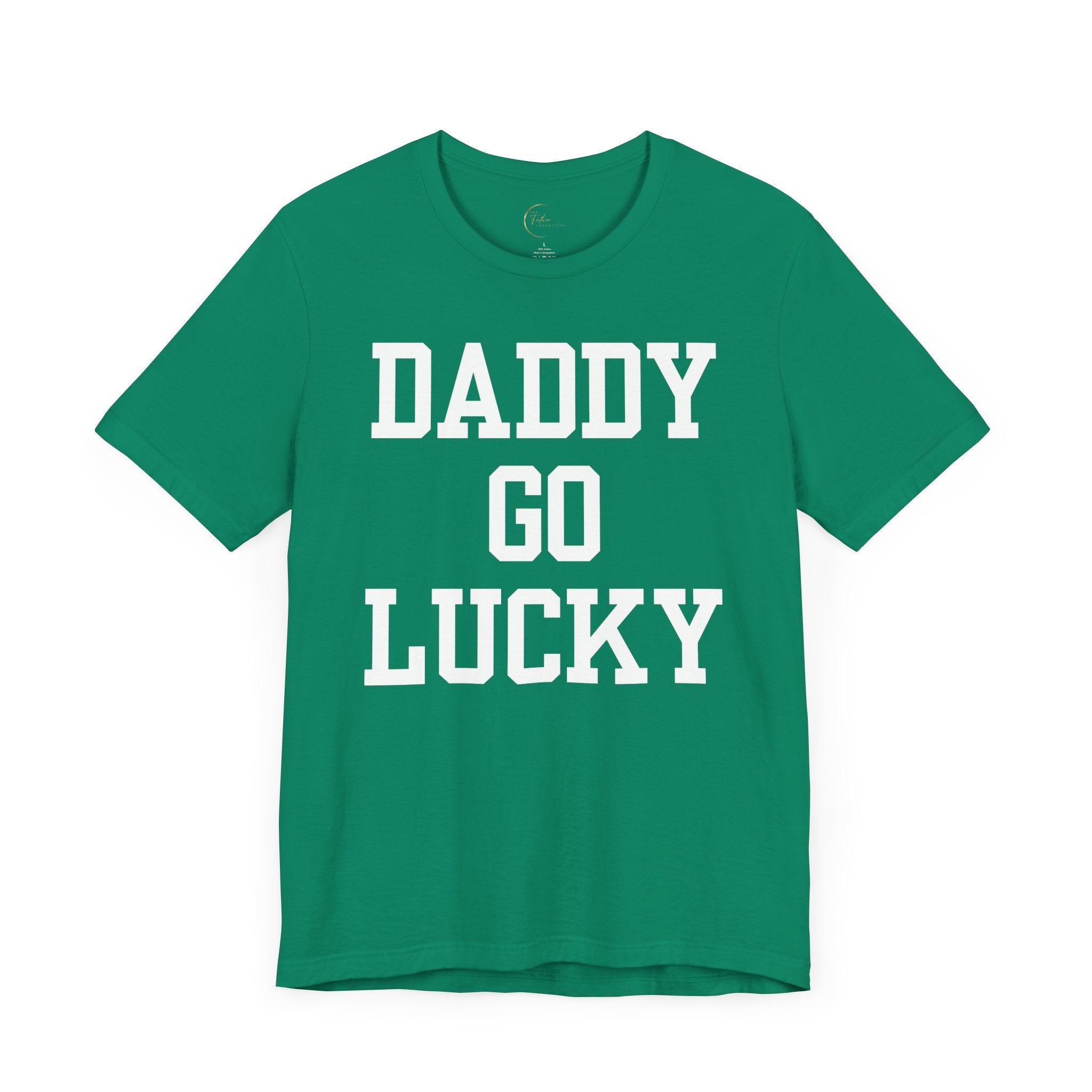 Daddy Go Lucky T Shirt