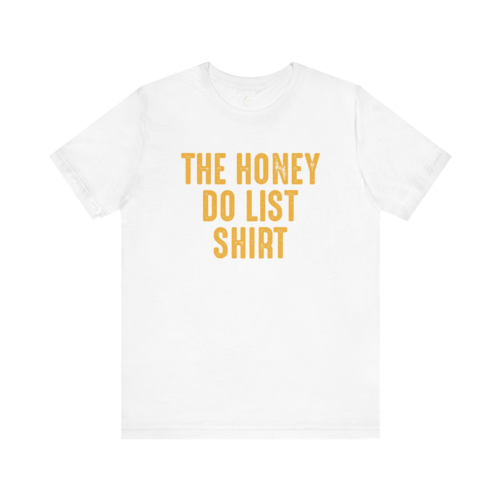 Honey Do List T-Shirt