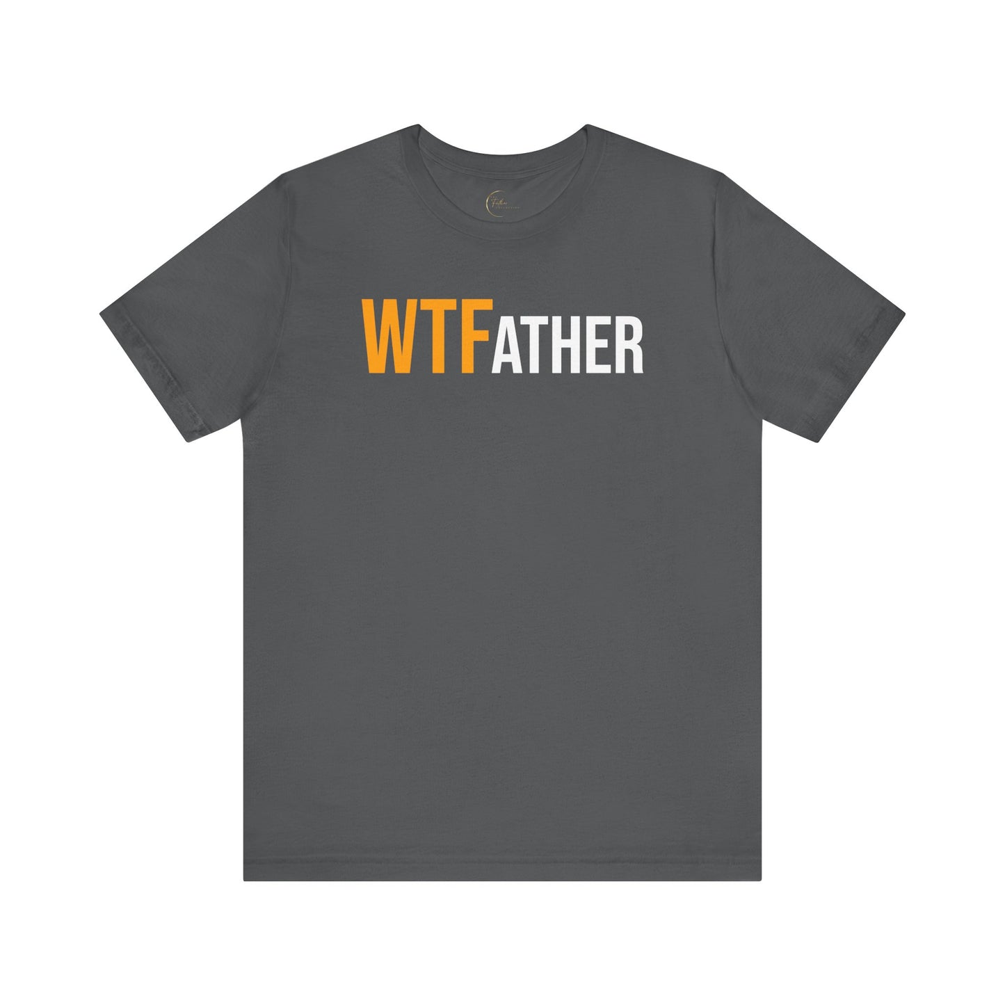 WTFather T-Shirt