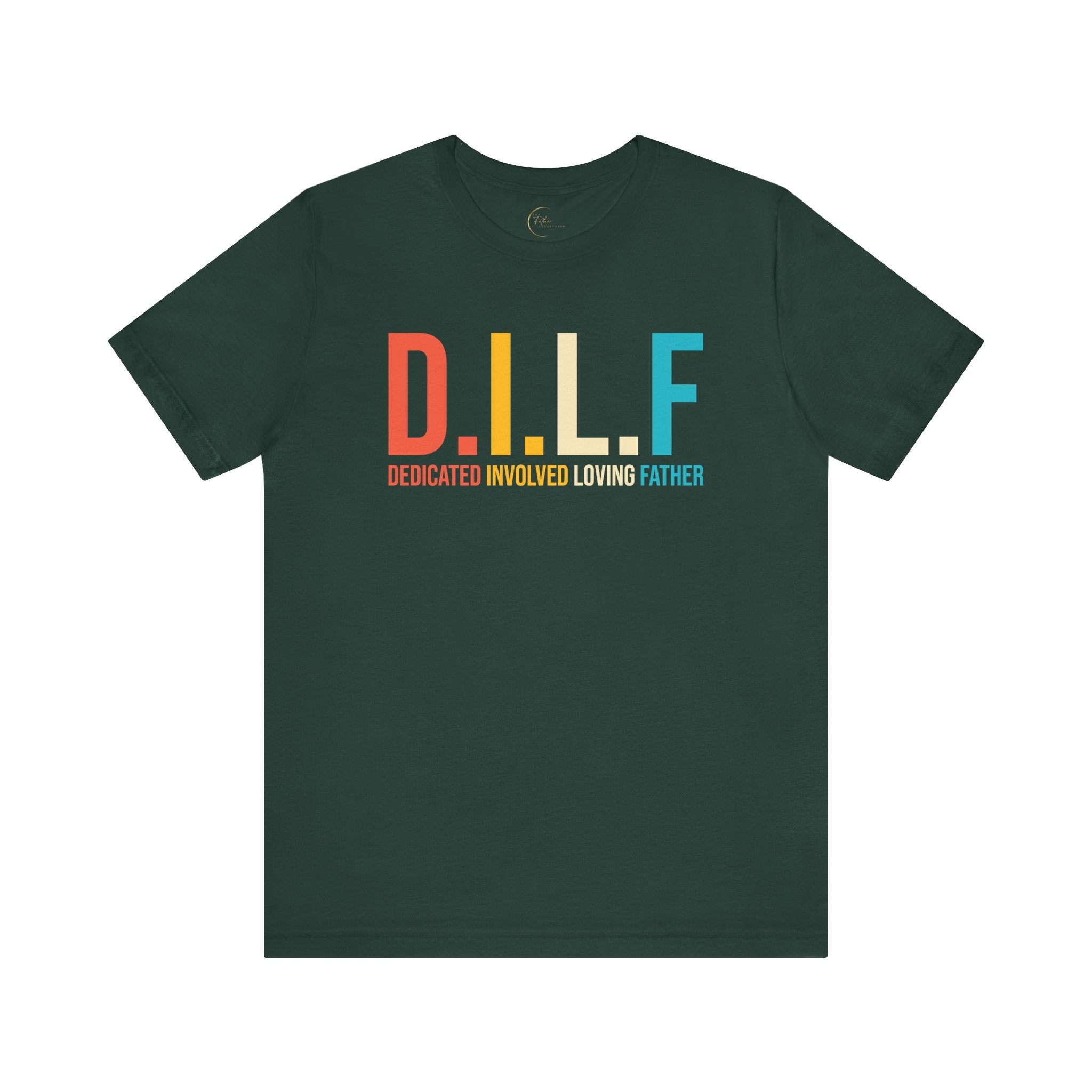D.I.L.F. Dedicated Involved Loving Father T-Shirt
