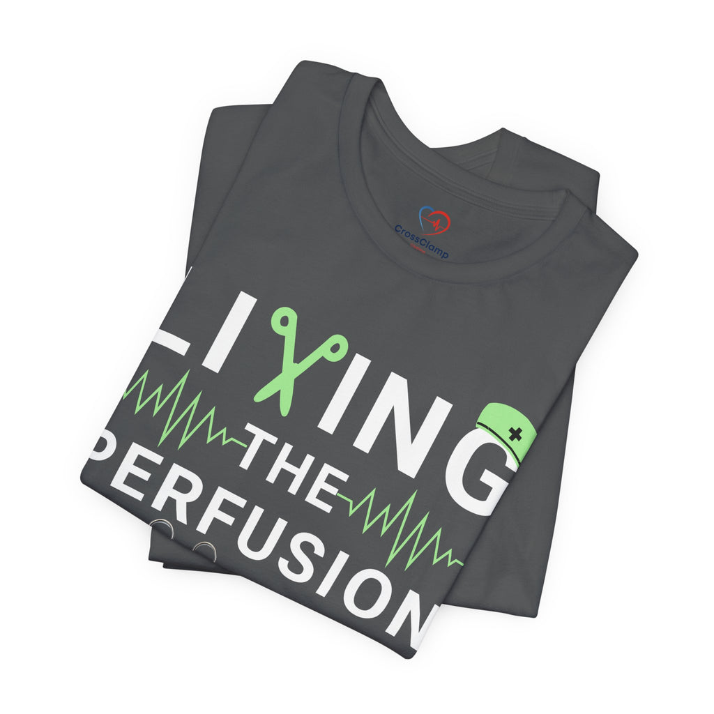 Perfusionist Life T-Shirt — "Living the Perfusion Life" Medical Heartbeat Tee