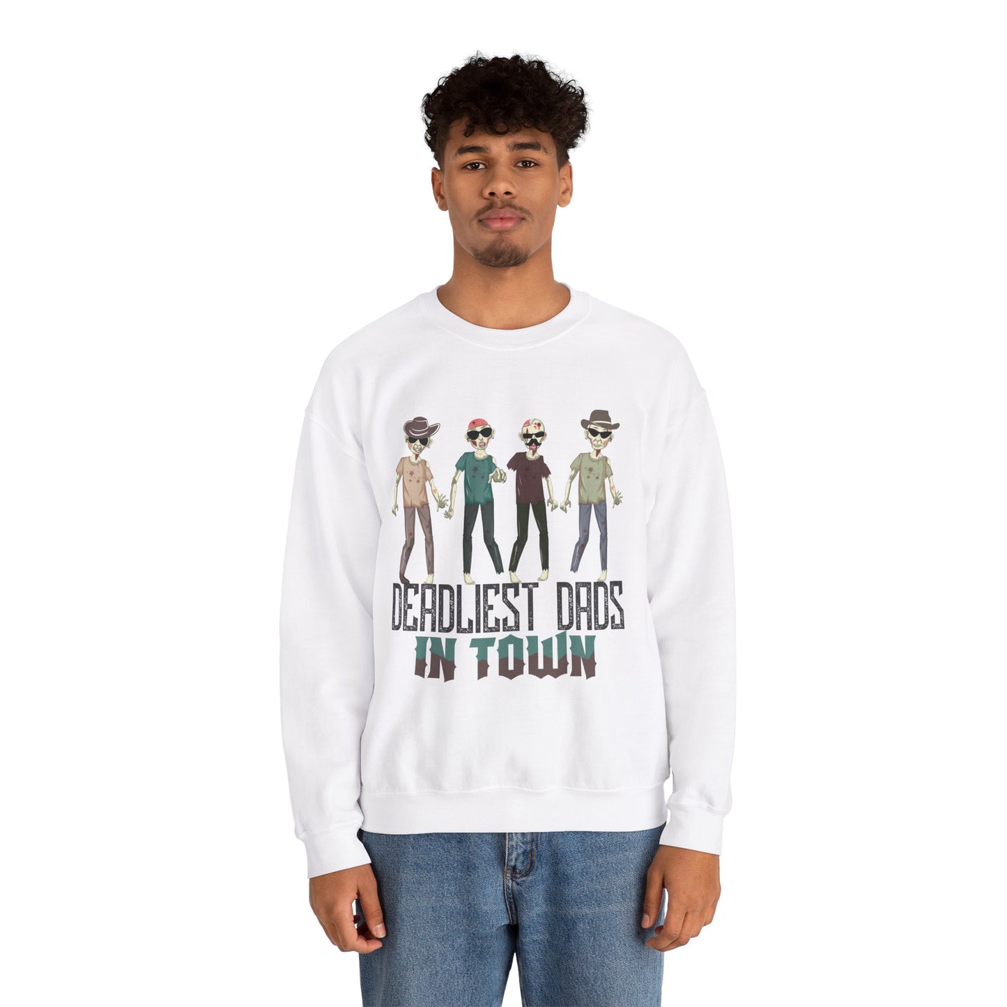 Deadliest Dad In Town Sweatshirt