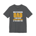 Multitasking Dad Father's Day T-Shirt, Dad Tee, Family Gift Shirt, Daddy Gift, Gift For Him, Father's Day Gift