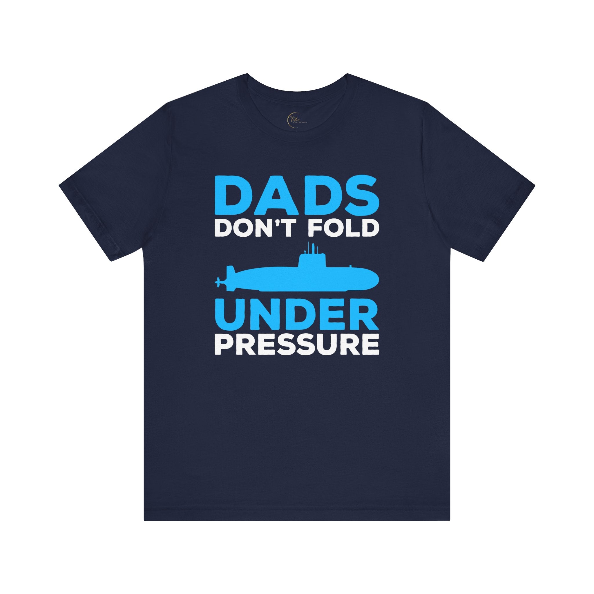 Dads Don't Fold Under Pressure T-shirt