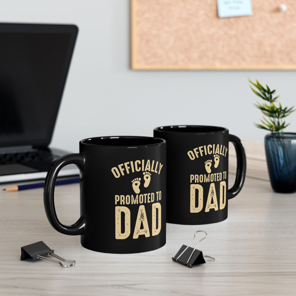 Officially Promoted to Dad Black Coffee Mug