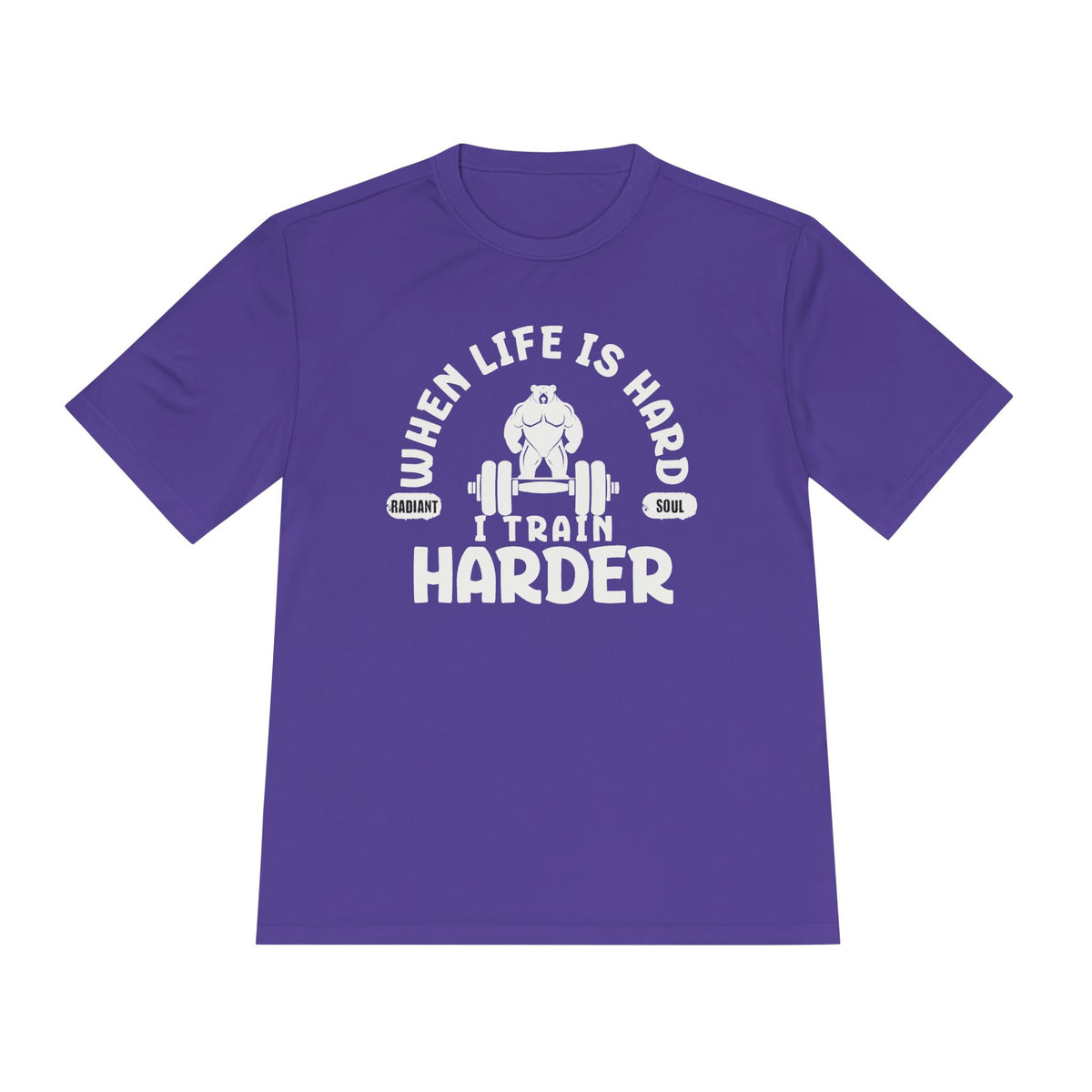 When Life Is Hard Train Harder Tee — Dry Wick Tee