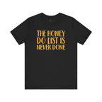 Never Done Honey Do List T-shirt