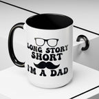 Long Story Short I'm a Dad Mug