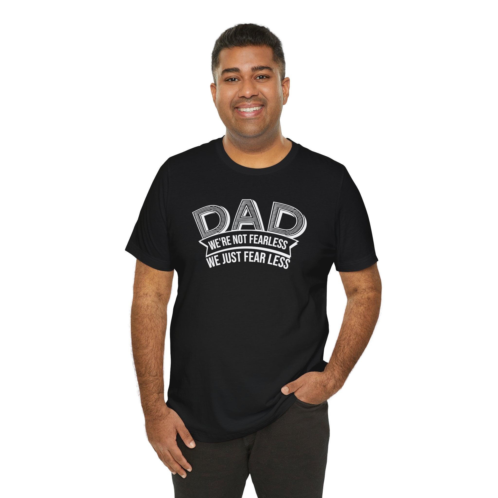 Fearless Fear/Less Dad T-shirt