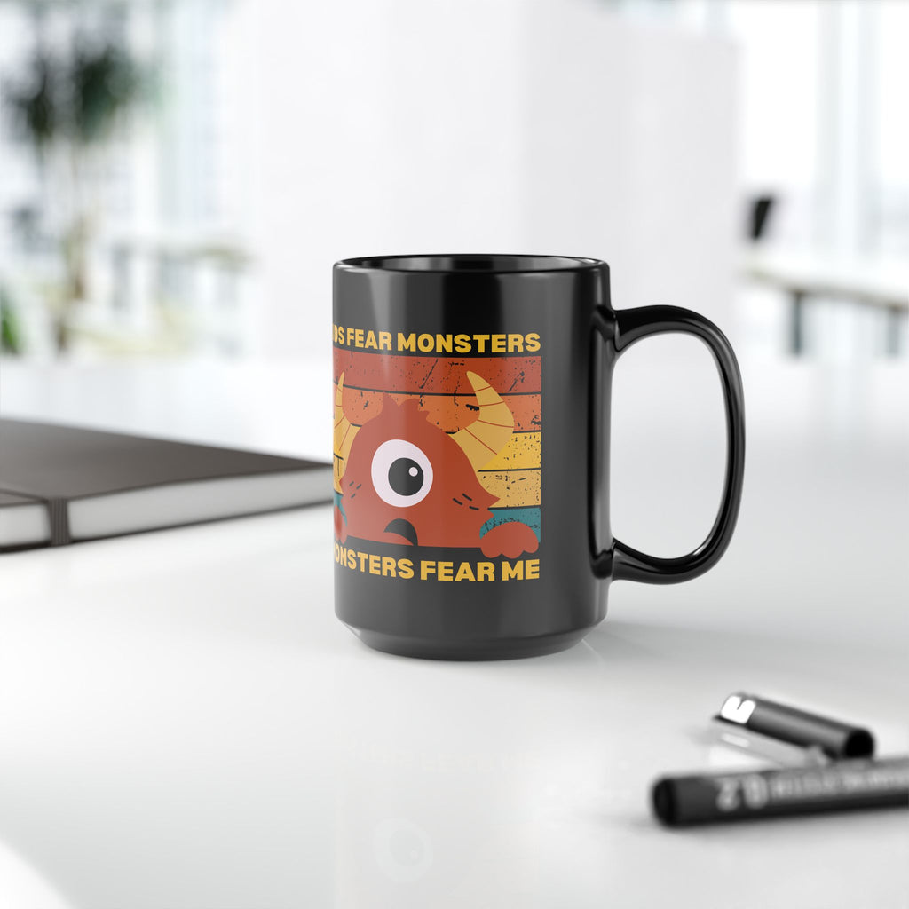 Kids Fear Monsters Fear Me Mug