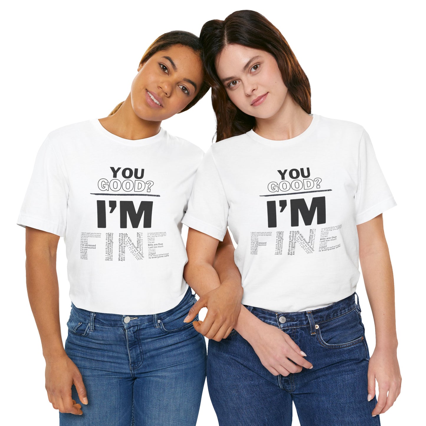 You Good? I'm Fine Mental Health T-Shirt