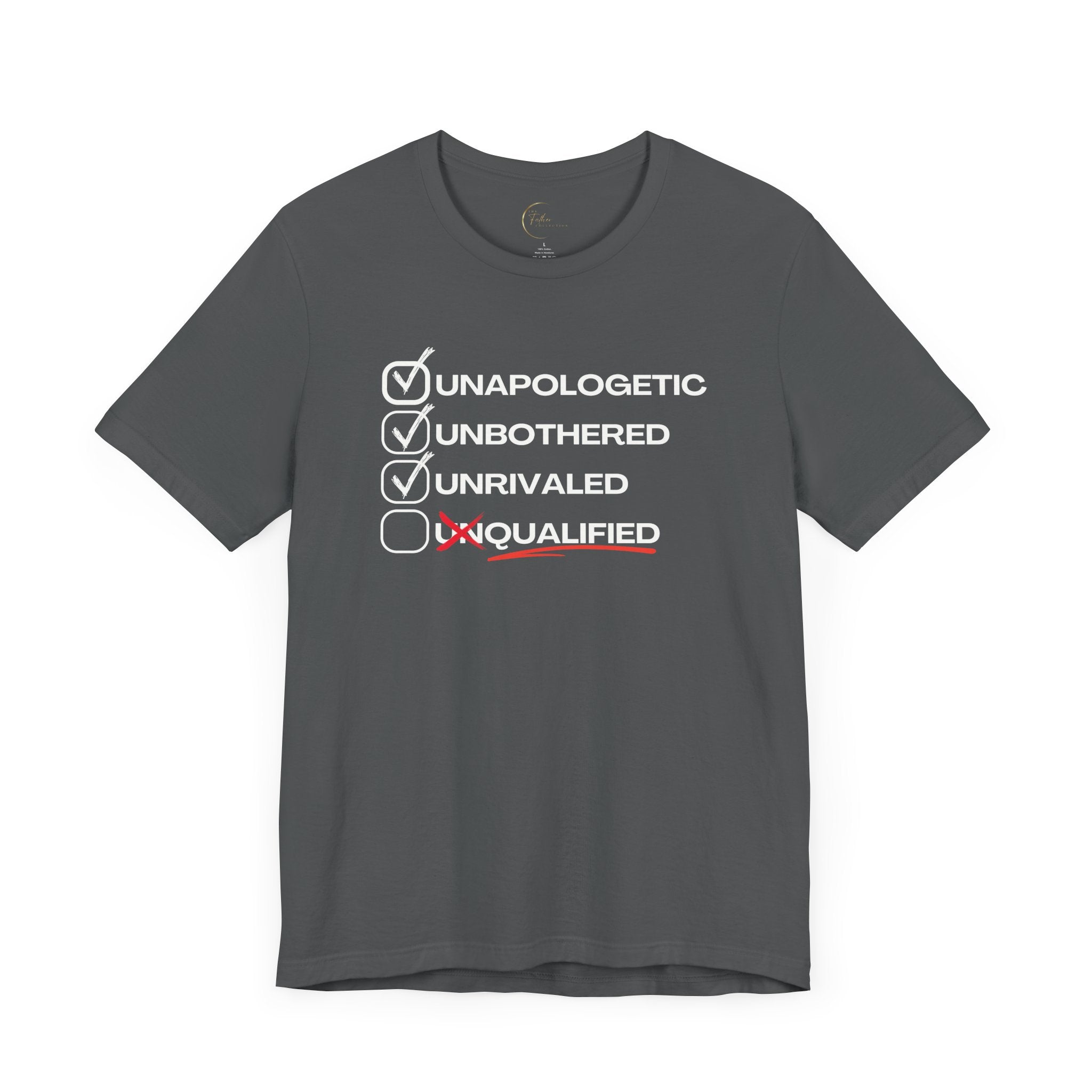 Unbothered Unapologetic Unrivaled T shirt