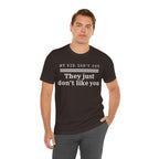 My Kid Isn't Shy, They Just Don't Like You T Shirt