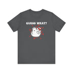 Guess What? Chicken Butt! Dad Joke T-Shirt