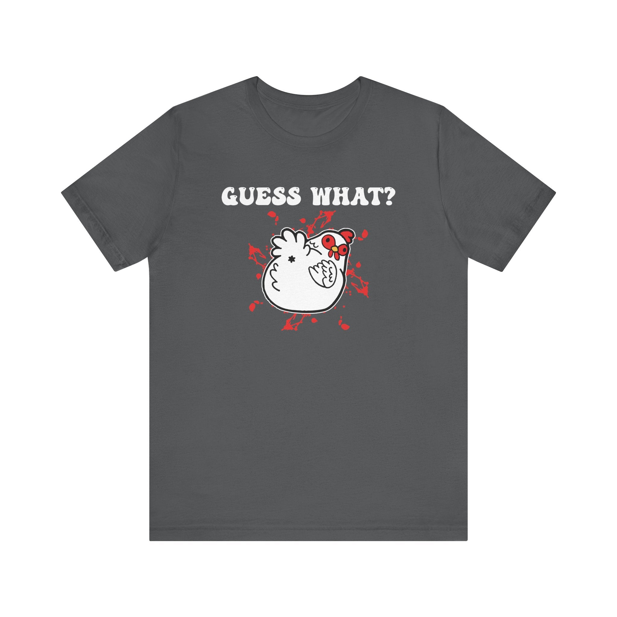 Guess What? Chicken Butt! Dad Joke T-Shirt