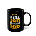 I'm a Real Dad Not a Perfect Dad Mug