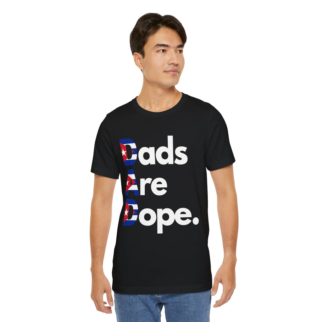Dads Are Dope - Cuba T-Shirt