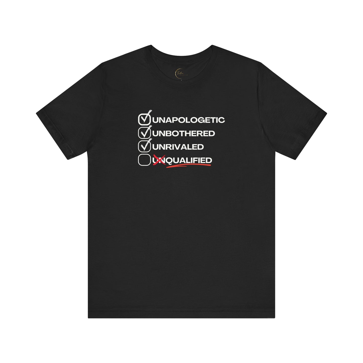 Unbothered Unapologetic Unrivaled T shirt