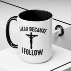 I Lead Because I Follow Mug