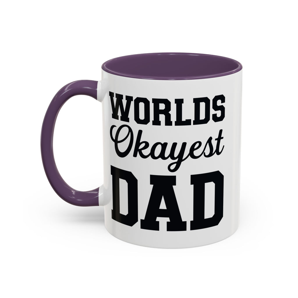 Worlds Okayest Dad Mug