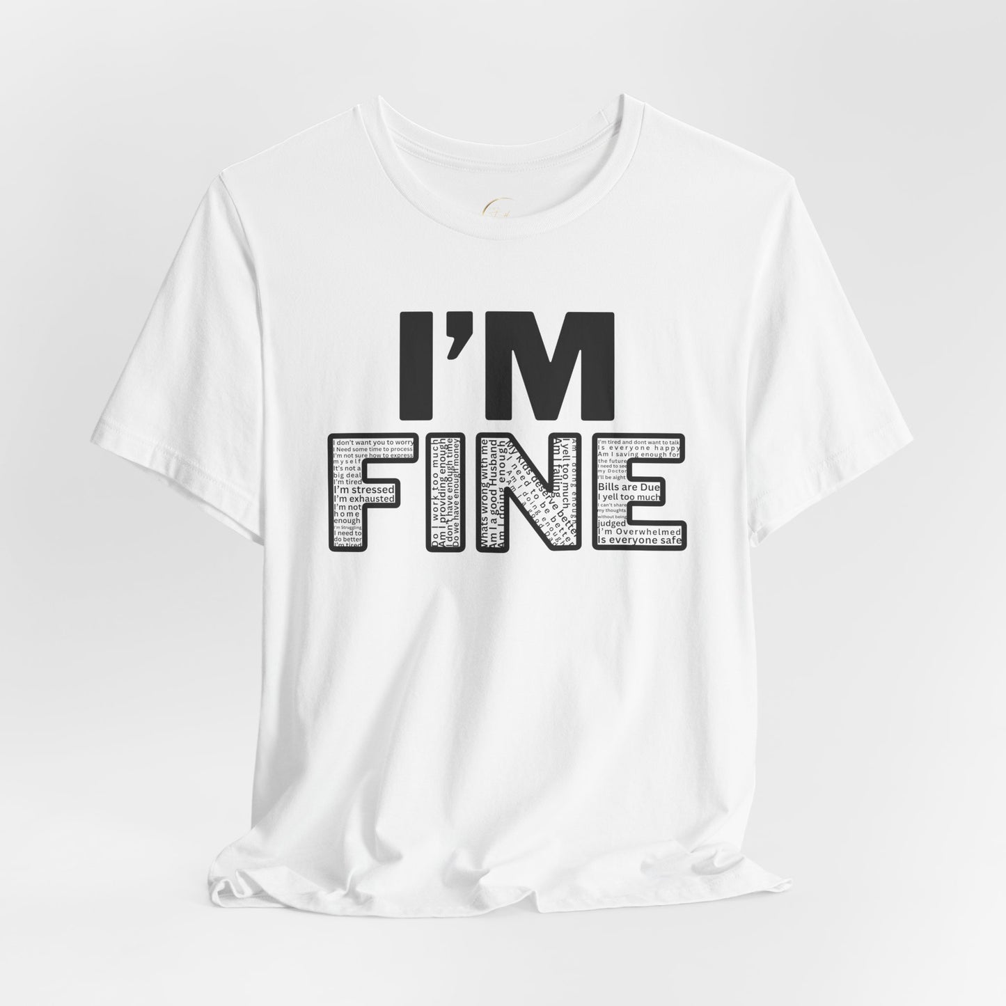 I'm Fine Mental Health T-Shirt