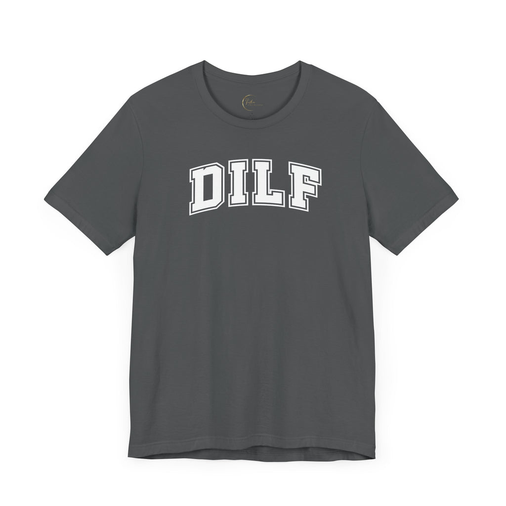 DILF T-Shirt