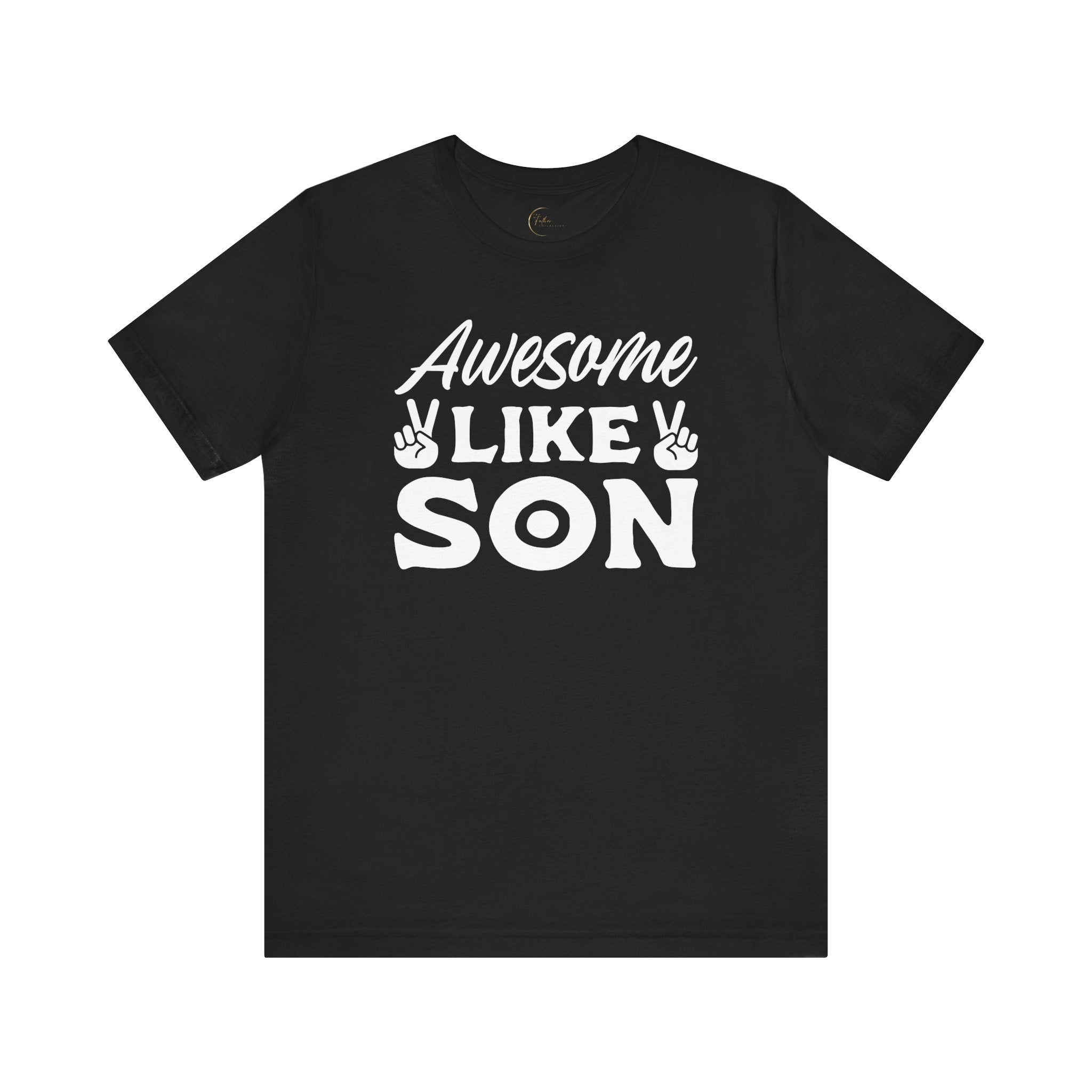 Awesome Like Son T-Shirt - Unisex Tee
