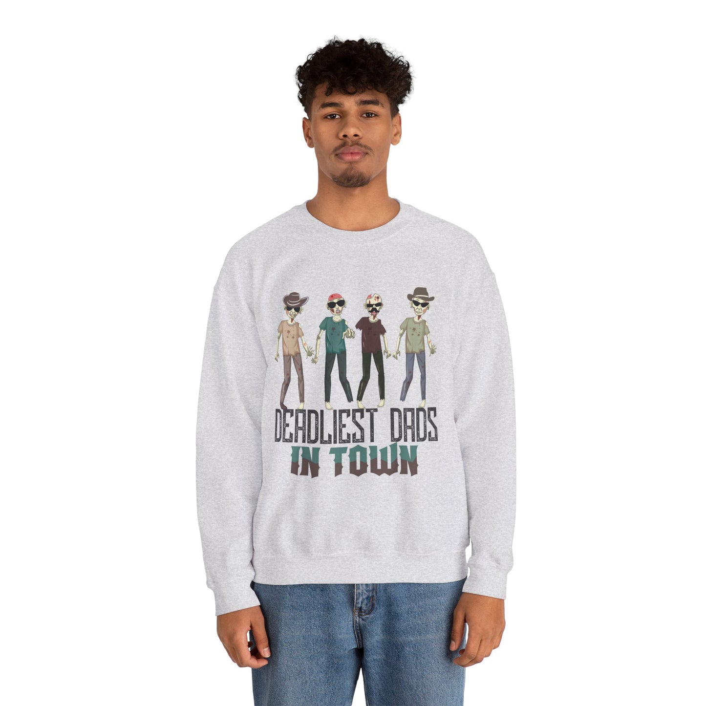 Deadliest Dad In Town Sweatshirt