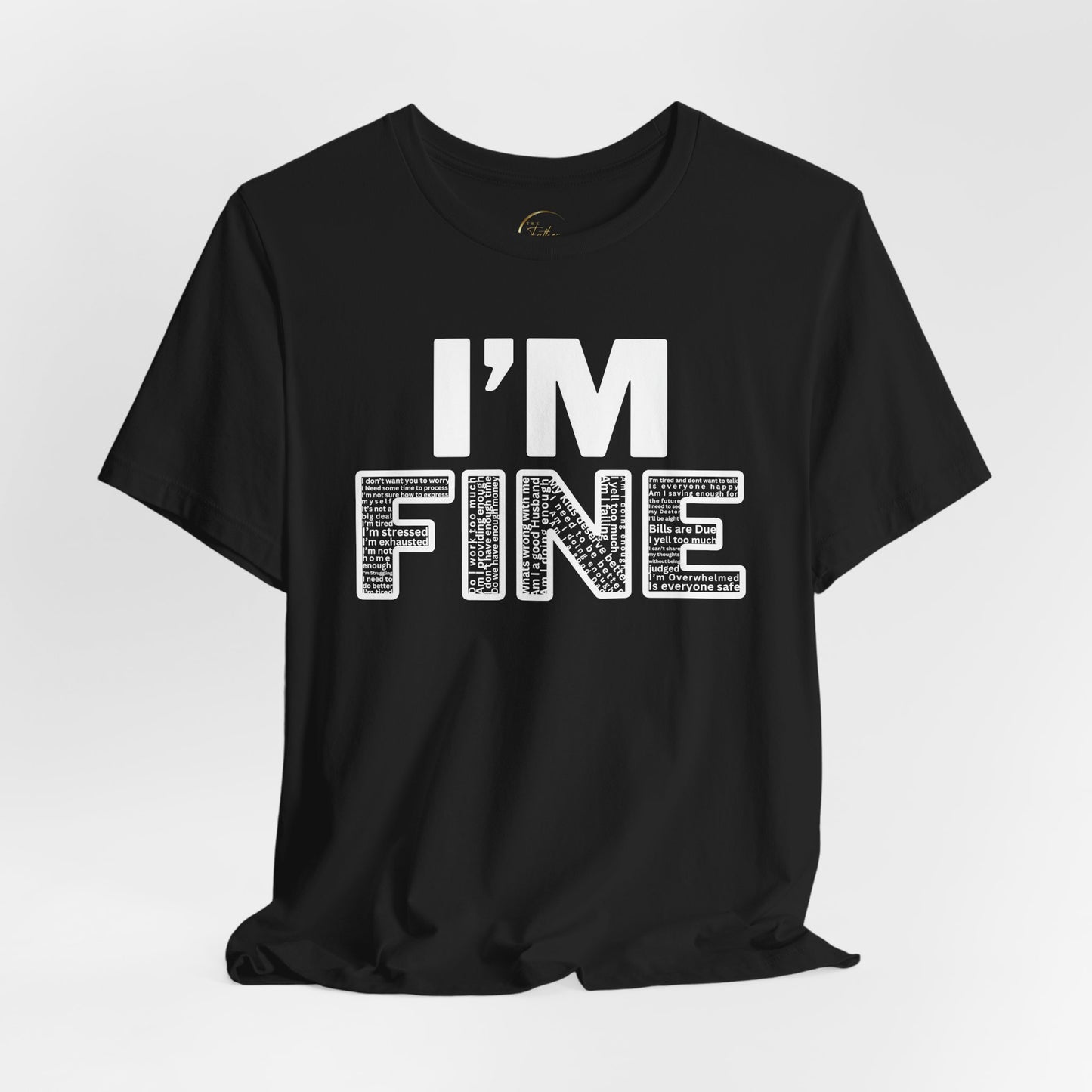 I'm Fine Mental Health T-Shirt