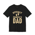 Promoted to DAD T-Shirt
