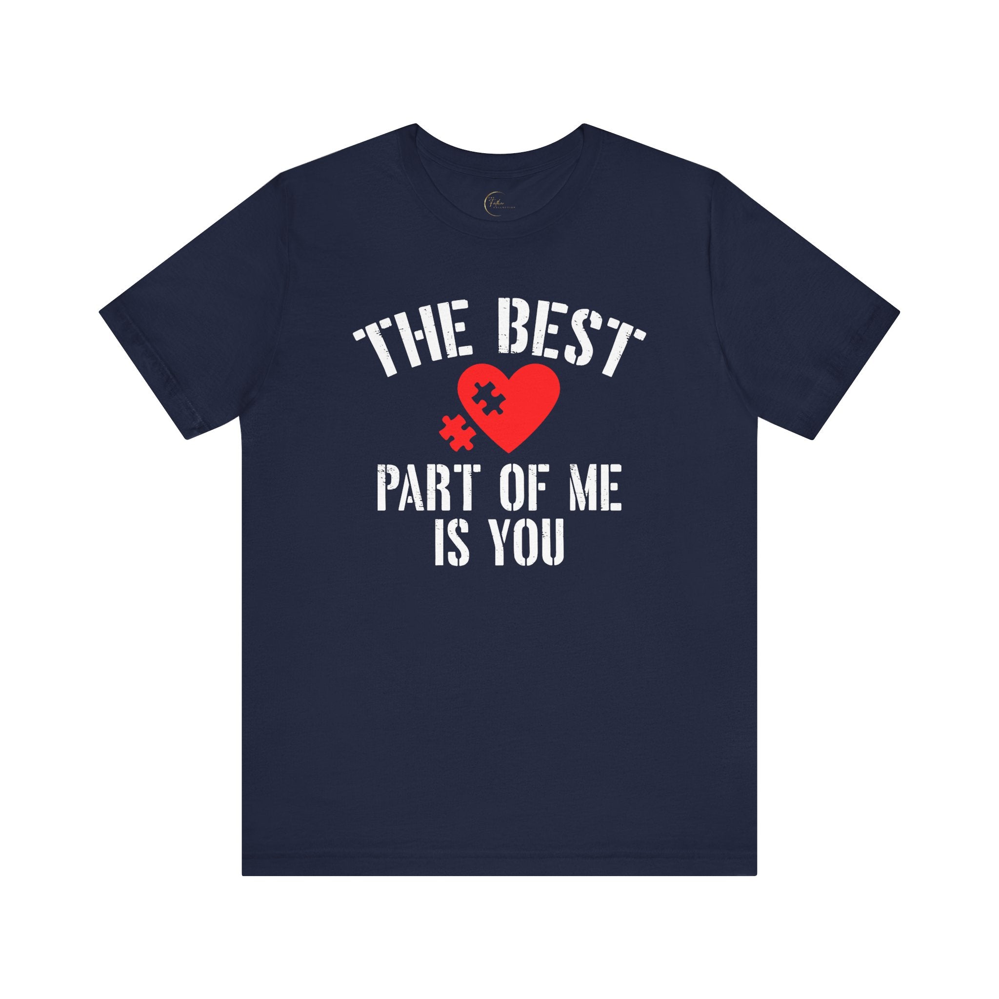 The Best Part Of Me Is You T-Shirt
