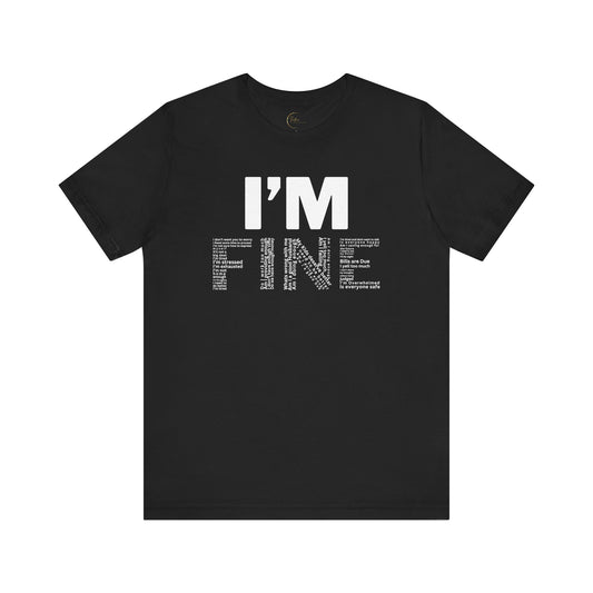 I'm Fine Mental Health T-Shirt