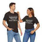 My Kid Isn't Shy, They Just Don't Like You T Shirt