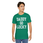 Daddy Go Lucky T Shirt