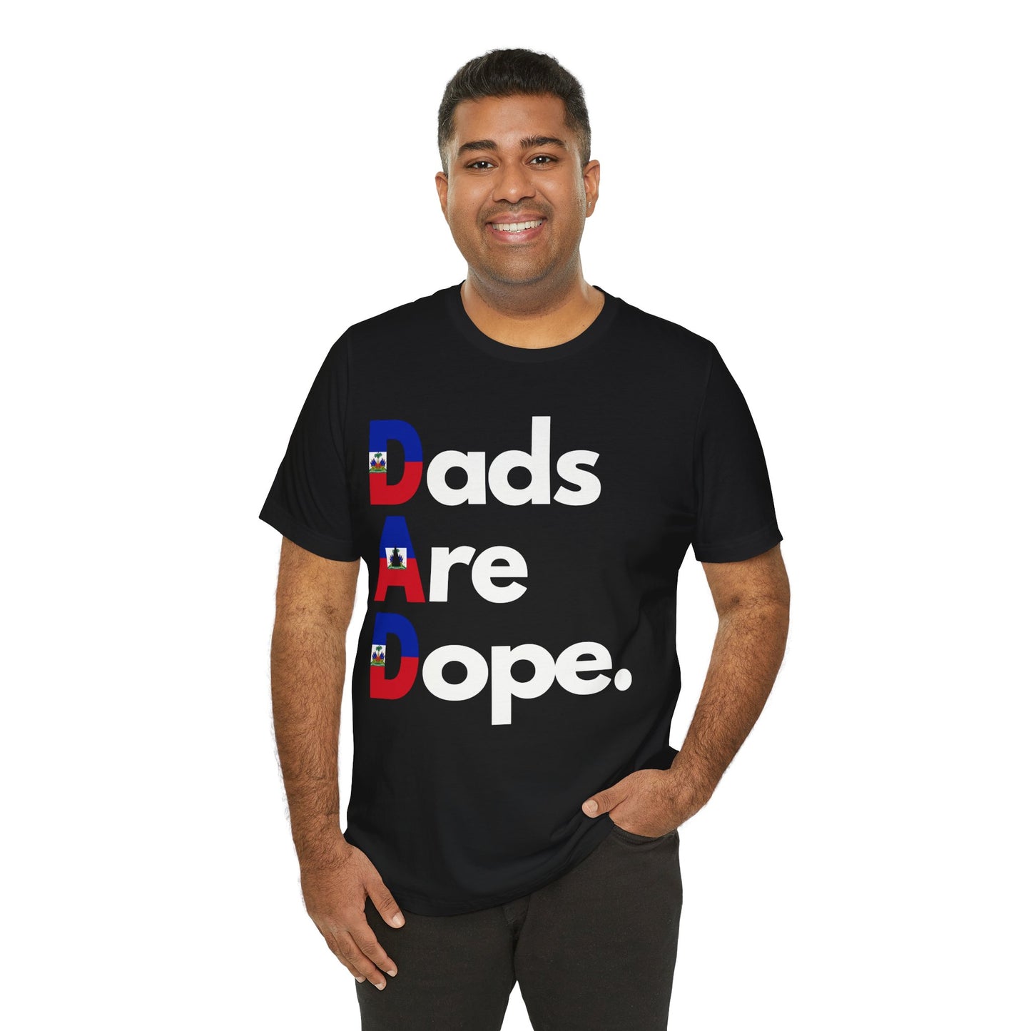 Dads Are Dope - Haiti Tee