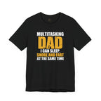 Multitasking Dad Father's Day T-Shirt, Dad Tee, Family Gift Shirt, Daddy Gift, Gift For Him, Father's Day Gift