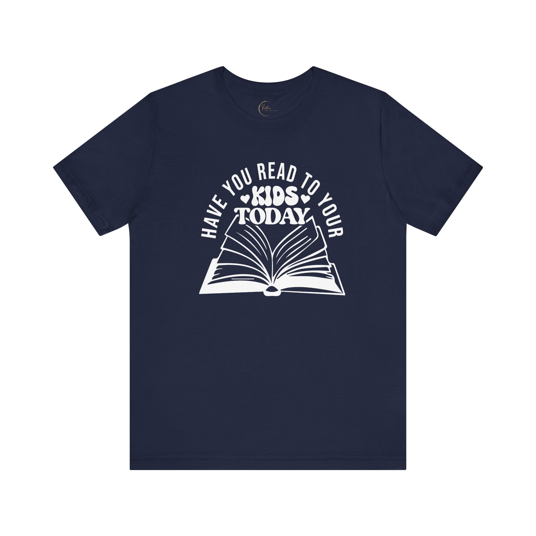 Have You Read To Your Kids Today Unisex T-Shirt