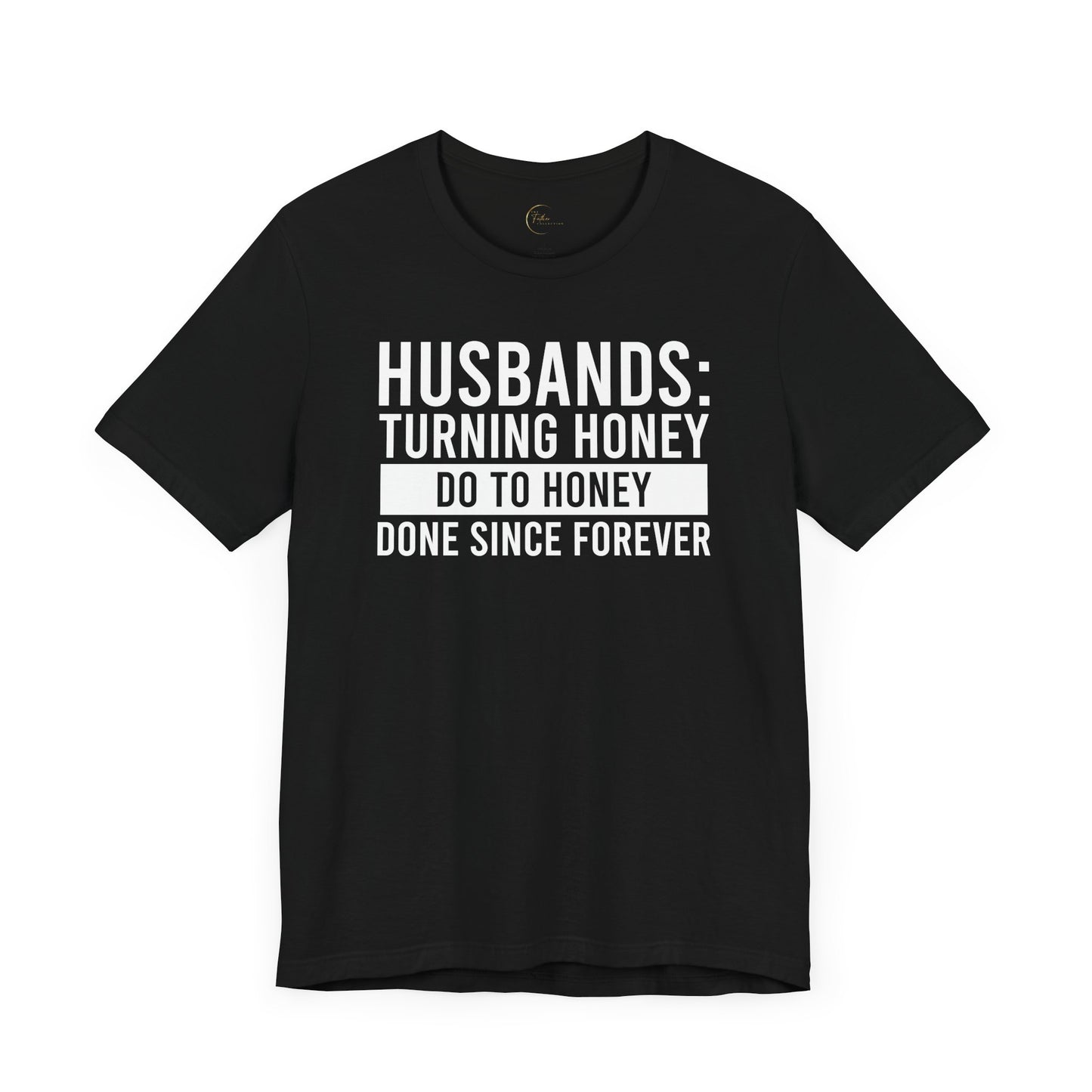 Honey Do To Honey Done Husband T-shirt