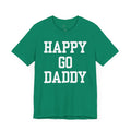 Happy Go Daddy T Shirt