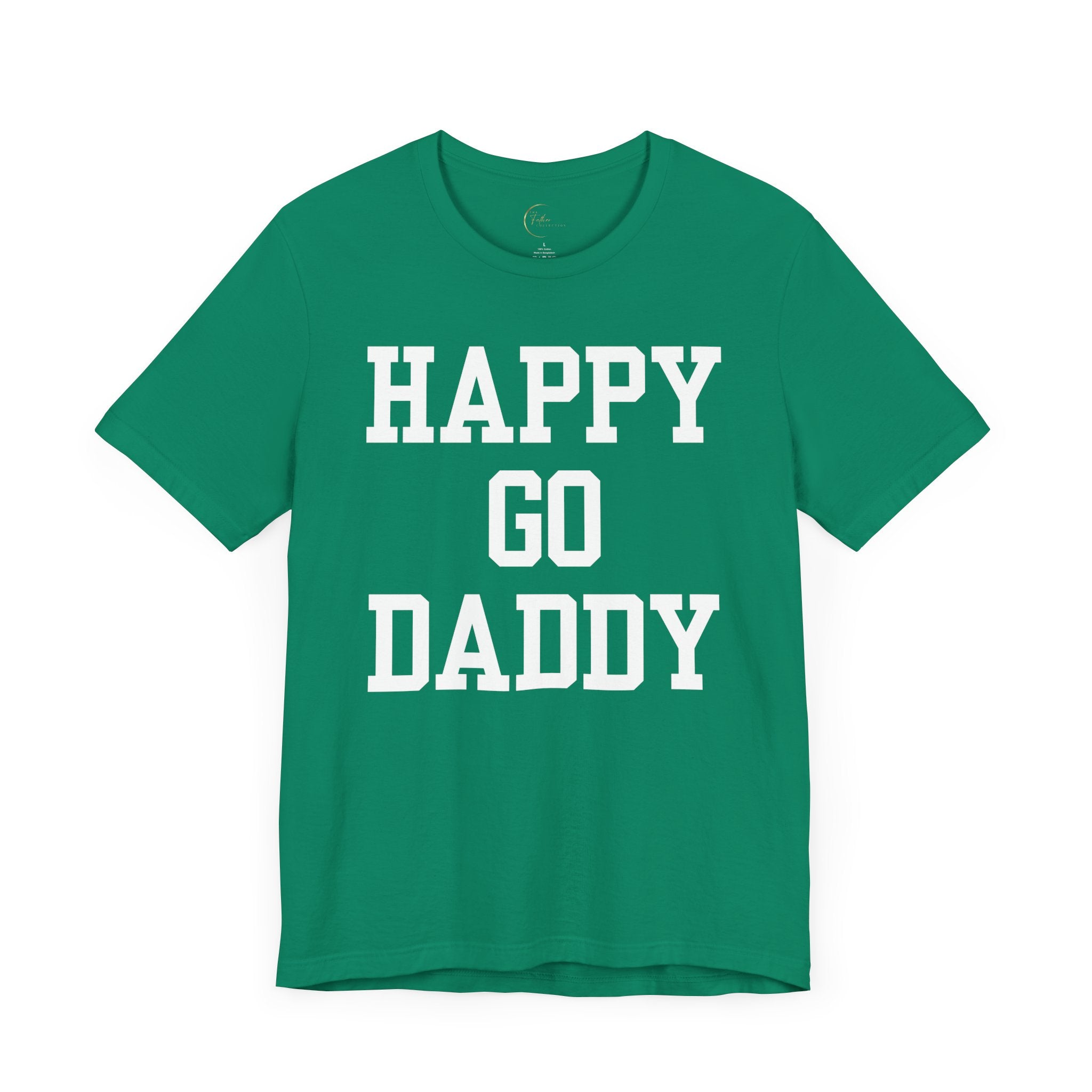 Happy Go Daddy T Shirt