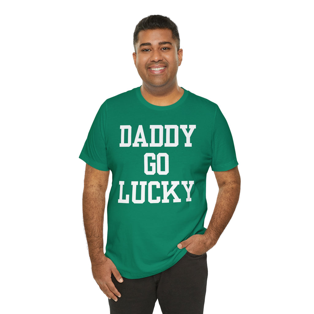 Daddy Go Lucky T Shirt