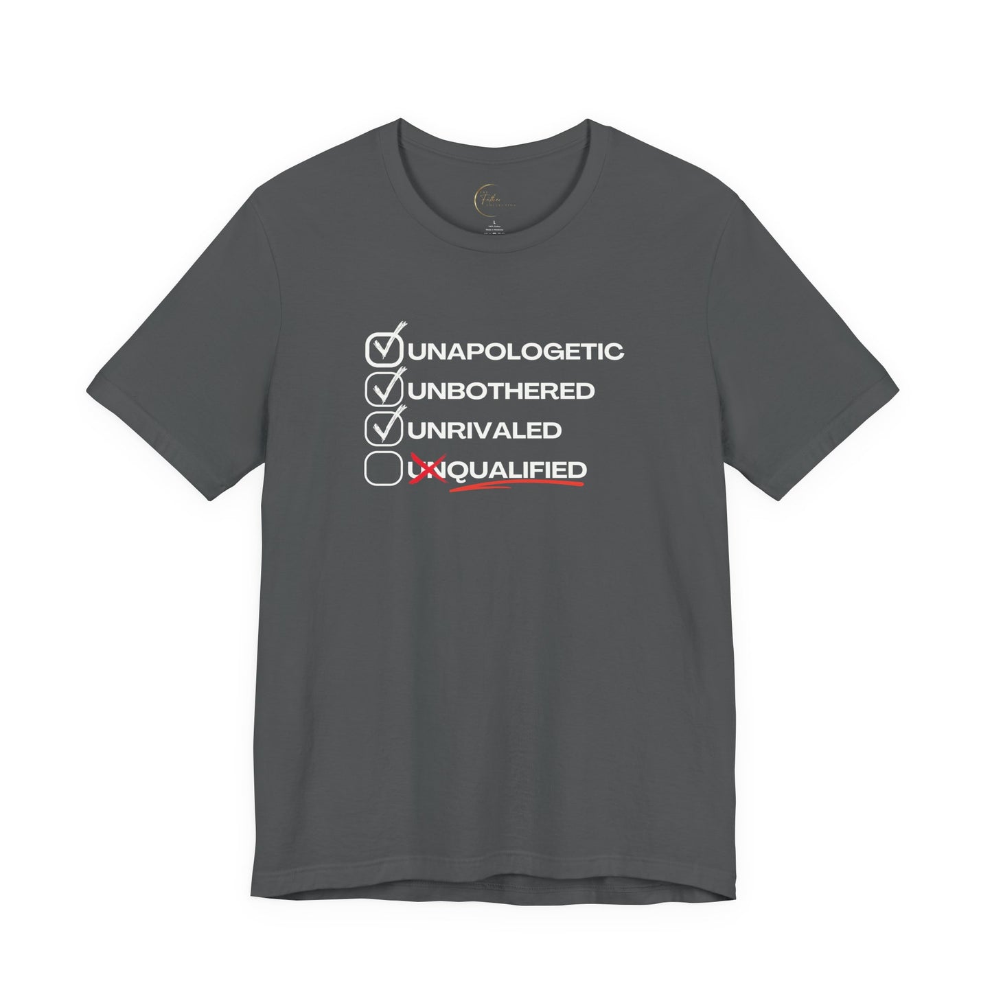 Unbothered Unapologetic Unrivaled T shirt