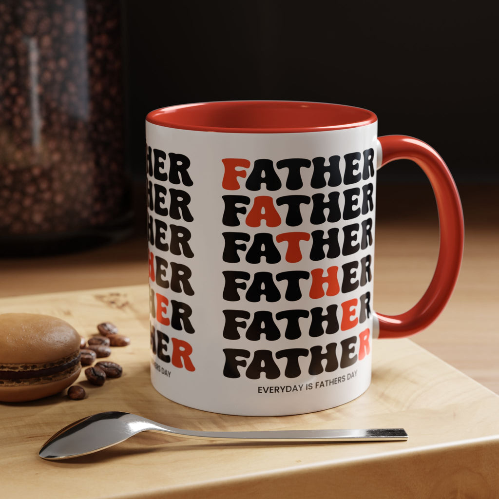 Everyday is Father's Day Coffee Mug
