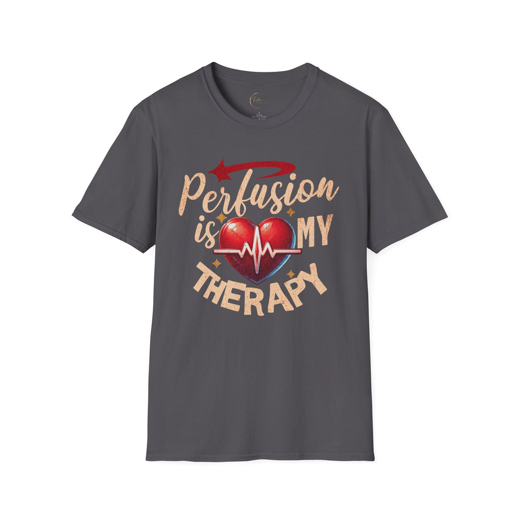 Perfusion Is My Therapy T-Shirt