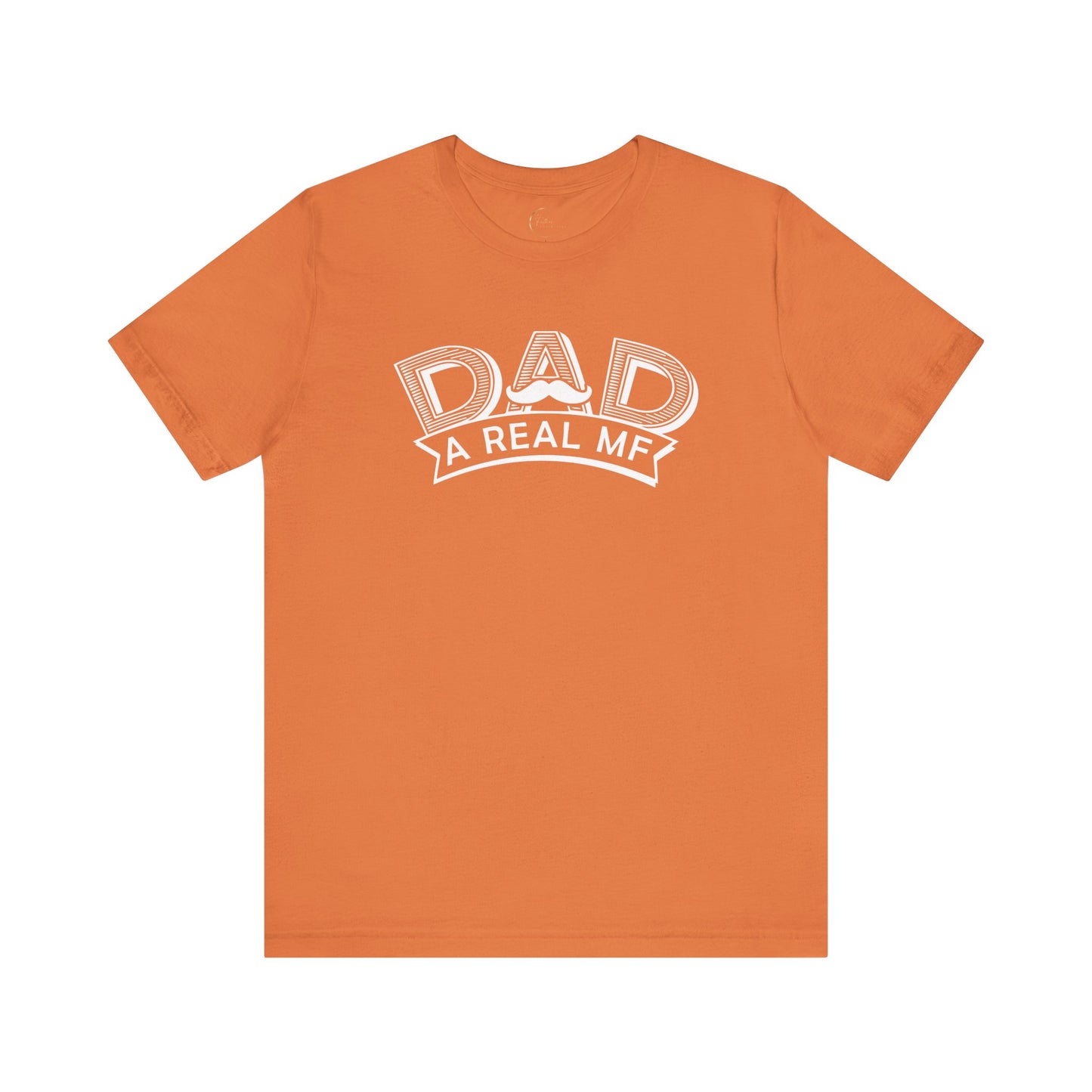 Dad A Real MF T-Shirt