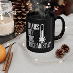 Hands Off The Thermostat Mug