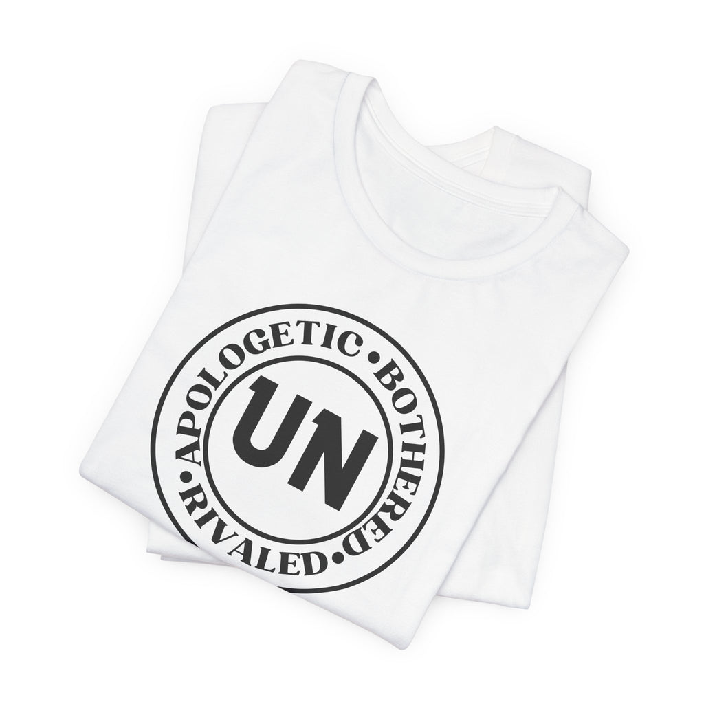 Unbothered Unapologetic T shirt