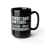 Perfect Dads Don't Exist Mug